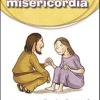 Le Opere di misericordia. Spiegate ai ragazzi