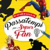 Passatempi Per Super Fan. Marvel. Per Cervelli Di Tutte Le Et. Quiz, Giochi, Cruciverba, Curiosit.... Ediz. A Colori