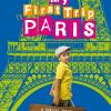 My First Trip To Paris. A Family's Travel Survival Guide