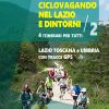 Ciclovagando nel Lazio e dintorni. 4 itinerari per tutti. Vol. 2