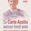 Se Carlo Acutis avesse trent'anni. Una nuova lettura delle sue intuizioni spirituali