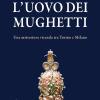 L'uovo dei mughetti. Una misteriosa vicenda tra Torino e Milano