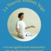 La Nuova Volont Yoga E La Sua Applicazione Terapeutica Nei Casi Di Paure E Depressioni