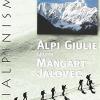 Alpi Giulie. Gruppi Mangart Jalovec. Scialpinismo. Raccolta Di Itinerari