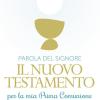 Parola del Signore. Il nuovo Testamento per la Prima Comunione