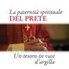 La Paternit Spirituale Del Prete. Un Tesoro In Vasi D'argilla