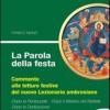 La parola della festa. Commento alle letture festive del nuovo Lezionario ambrosiano. Vol. 3