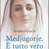 Medjugorje.  tutto vero