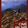 Cime Per Tutti. Vol. 2 - Dalle Valli Valdesi All'ossola