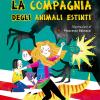 La compagnia degli animali estinti. Ediz. illustrata