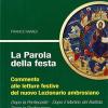 La Parola Della Festa. Commento Alle Letture Festive Del Nuovo Lezionario Ambrosiano. Anno B 3