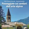 Passeggiate sui sentieri dell'arte alpina