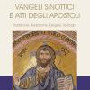 Vangeli Sinottici E Atti Degli Apostoli. Tradizione, Redazione, Esegesi, Teologia