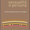 Sessualit E Persona. Un'etica Sessuale Tra Memoria E Profezia