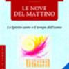 Le Nove Del Mattino. Con Cd Audio