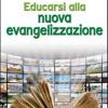 Educarsi alla nuova evangelizzazione