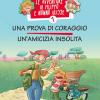 Una Prova Di Coraggio. Un'amicizia Insolita. Le Avventure Di Filippo E Nonno Ulisse. Ediz. Illustrata. Vol. 1