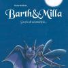 Barth & Milla. Storia Di Un'amicizia...