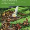 Toscana preistorica. Un viaggio nel passato con la macchina del tempo: dal Miocene all'Et del Ferro