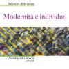 Modernit E Individuo. Sociologia Dei Processi Culturali