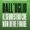 Dall'Oglio. Il sequestro che non deve finire