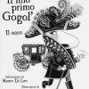 Il mio primo Gogol'. Il naso di Nikolaj Gogol'