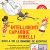 Rosie Revere, l'ingegnera-Ada la scienziata. Intelligenti caparbie ribelli. Ediz. a colori