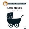 Il Mio Mondo. Ediz. Illustrata