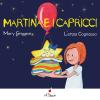 Martina E I Capricci. Ediz. Illustrata