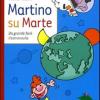 Martino Su Marte. Da Grande Far L'astronauta