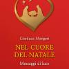 Nel Cuore Del Natale. Messaggi Di Luce. Ediz. Illustrata