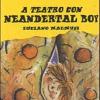 A teatro con Neandertal boy