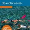 Die Unterwasserwelt von Elba