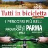 I Percorsi Pi Belli Nella Provincia Di Parma. Vol. 2