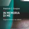 In Memoria Di Me. Sopravvivere A Un Abuso