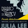 Diario di Nancy piccola detective. Misteri, sospetti e delitti!