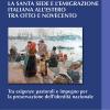 La Santa Sede E L'emigrazione Italiana All'estero Tra Ottocento E Novecento. Tra Esigenze Pastorali E Impegno Per La Preservazione Dell'identit Nazionale