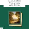 Il Silenzio. Voci E Volti Della Bibbia