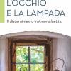 L'occhio E La Lampada. Il Discernimento In Amoris Laetitia