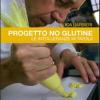 Progetto No Glutine. Le Intolleranze In Tavola