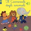 Il carnevale degli animali. Libro sonoro. Ediz. a colori