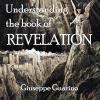 Understanding The Book Of Revelation