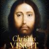 Christus vincit. Il trionfo di Cristo sulle tenebre del nostro tempo