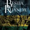 La bestia del Ruanda