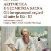 Aritmetica e geometria sacra. Gli insegnamenti segreti di tutte le et