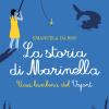 La Storia Di Marinella. Una Bambina Del Vajont