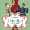 I Medici. Signori di Firenze. Le grandi dinastie