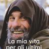 La Mia Vita Per Gli Ultimi