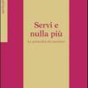 Servi E Nulla Pi. La Spiritualit Dei Presbiteri