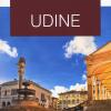 Udine. Guida ai sapori e ai piaceri